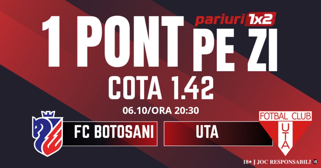 Un Pont pe Zi, 06 octombrie: Profitul vine din Superliga! Astăzi FC Botoșani – UTA