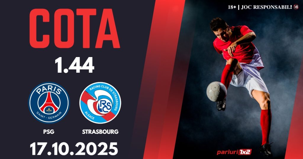 PSG – Strasbourg, Ponturi Pariuri Fotbal Ligue 1, 17.10.2025