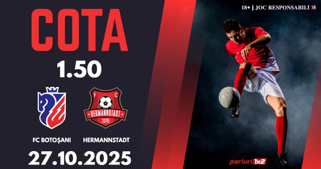 FC Botoșani – Hermannstadt, Ponturi Pariuri Fotbal Superliga, 27.10.2025