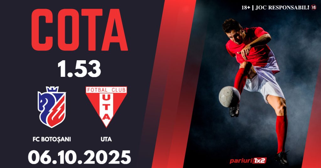 FC Botoșani – UTA, Ponturi Pariuri Fotbal Superliga, 06.10.2025