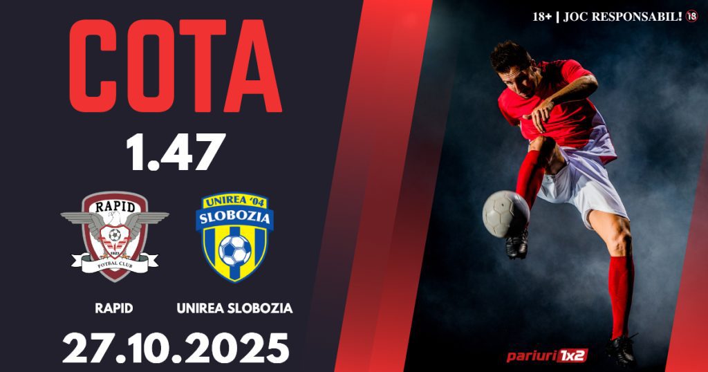 Rapid – Unirea Slobozia, Ponturi Pariuri Fotbal Superliga, 27.10.2025
