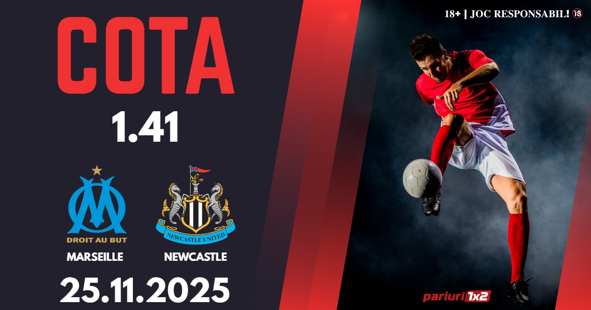 Marseille – Newcastle, Ponturi Pariuri Fotbal Liga Campionilor, 25.11.2025