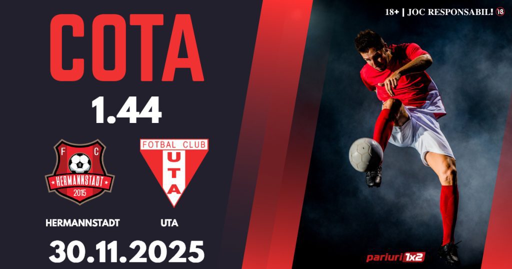 Hermannstadt – UTA, Ponturi Pariuri Fotbal Superliga, 30.11.2025