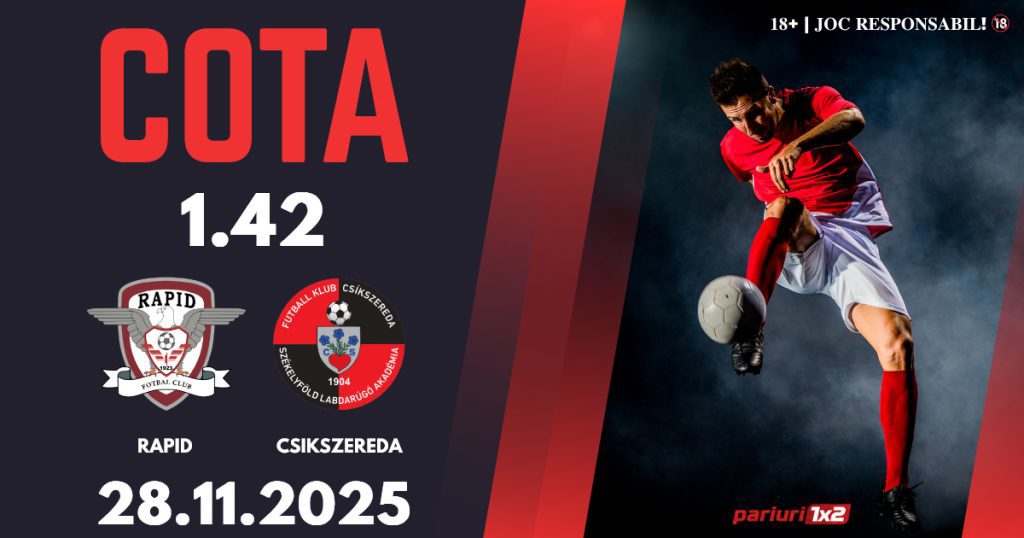 Rapid – Csikszereda, Ponturi Pariuri Fotbal Superliga, 28.11.2025