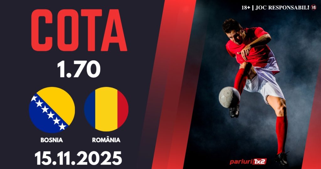 Bosnia – România, Ponturi Pariuri Fotbal calificări Cupa Mondială, 15.11.2025