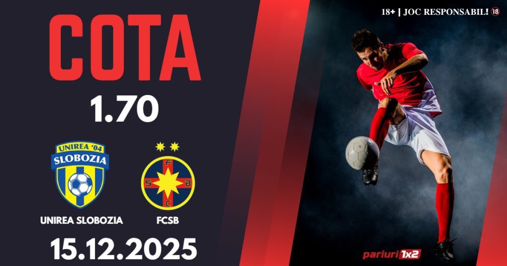 Unirea Slobozia – FCSB, Ponturi Pariuri Fotbal Superliga României, 15.12.2025