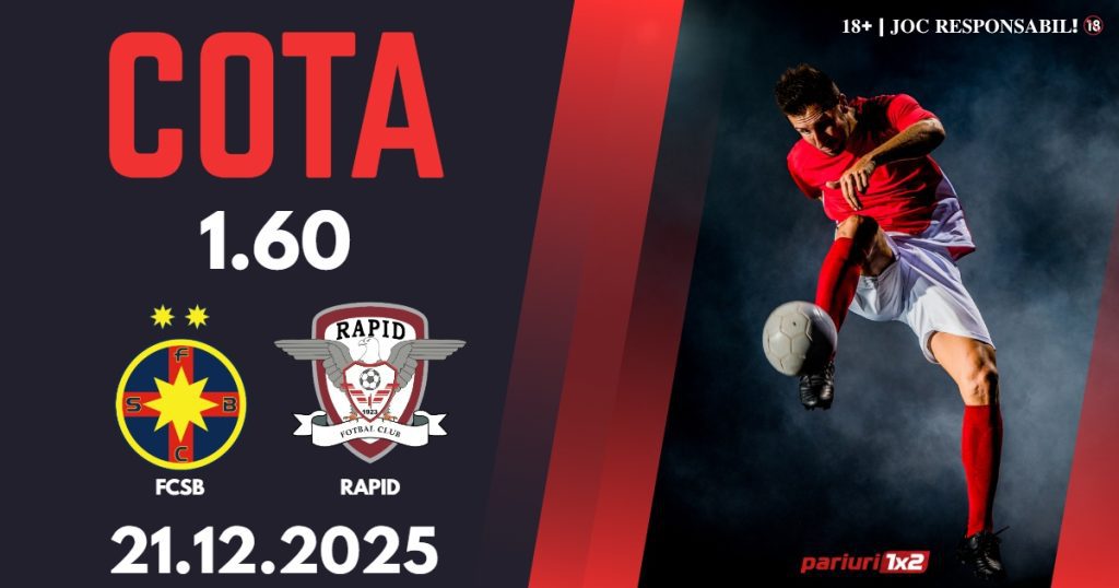 FCSB – Rapid, Ponturi Pariuri Fotbal Superliga României, 21.12.2025