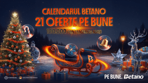 🚨 START în Calendarul Betano! 21 de Zile cu Premii PE BUNE + 100.000 Lei prin tragere la sorți