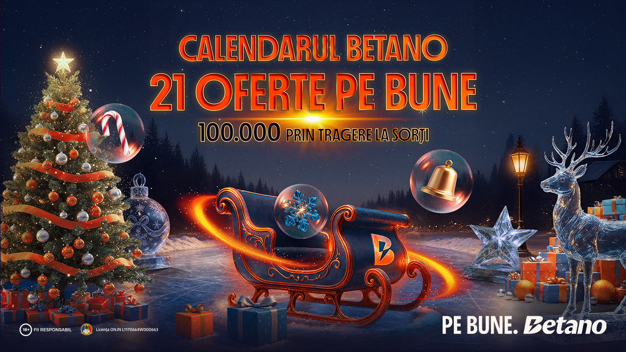 🚨 START în Calendarul Betano! 21 de Zile cu Premii PE BUNE + 100.000 Lei prin tragere la sorți