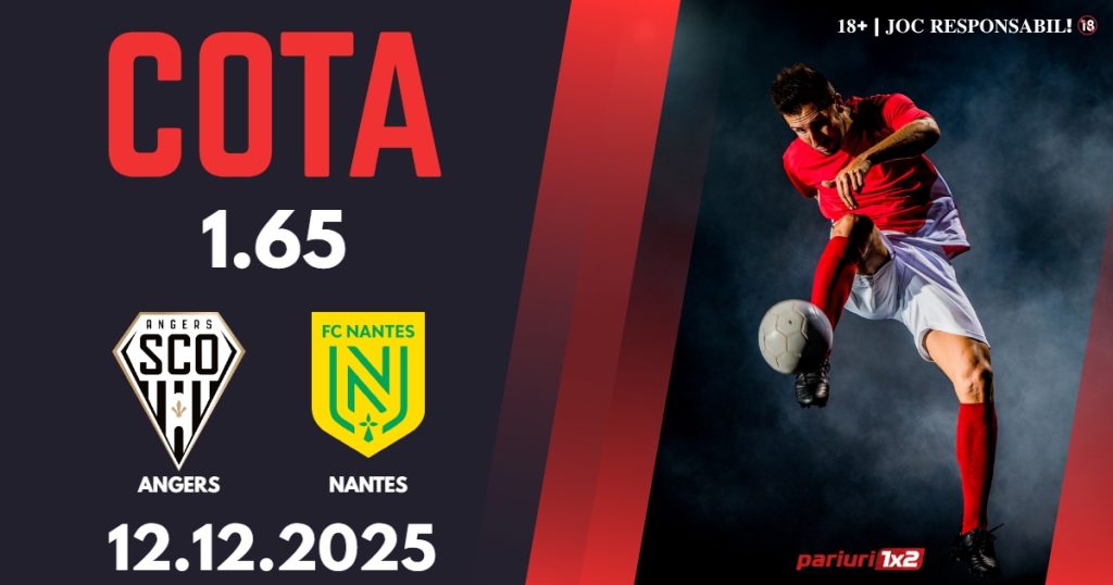 Angers – Nantes, Ponturi Pariuri Fotbal Ligue 1, 12.12.2025