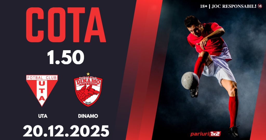 UTA – Dinamo, Ponturi Pariuri Fotbal Superliga, 20.12.2025