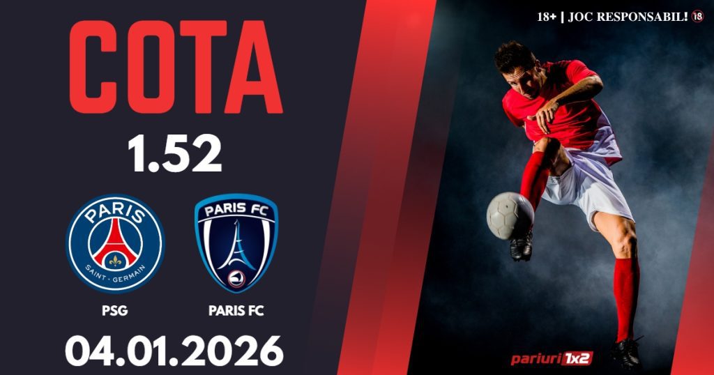 PSG – Paris FC, Ponturi Pariuri Fotbal Ligue 1, 04.01.2026