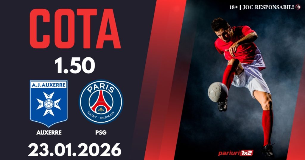 Auxerre – PSG, Ponturi Pariuri Fotbal Ligue 1, 23.01.2026
