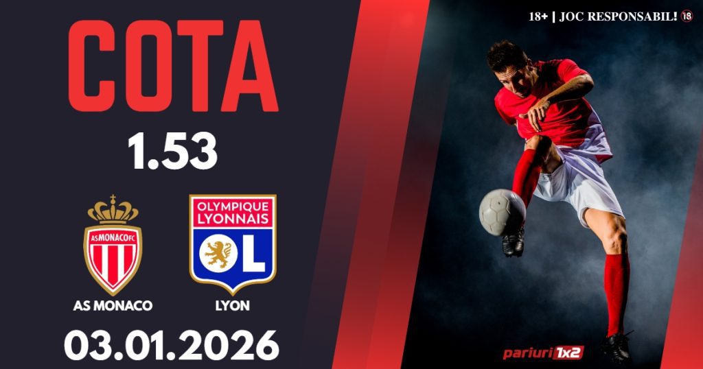 AS Monaco – Lyon, Ponturi Pariuri Fotbal Ligue1, 03.01.2026