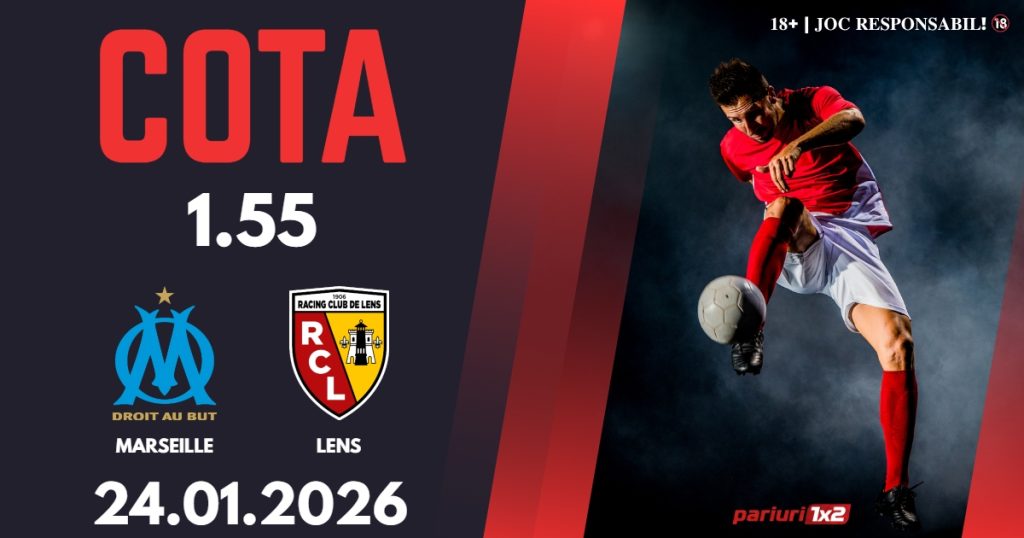 Marseille – Lens, Ponturi Pariuri Fotbal Ligue 1, 24.01.2026