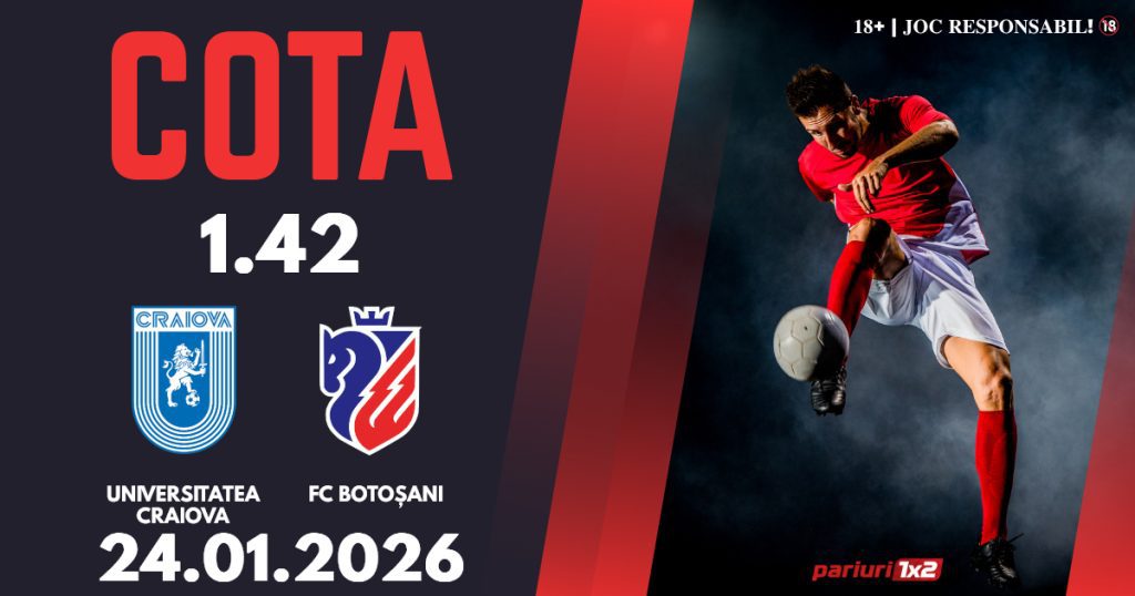 Universitatea Craiova – FC Botoșani, Ponturi Pariuri Fotbal Superliga, 24.01.2026
