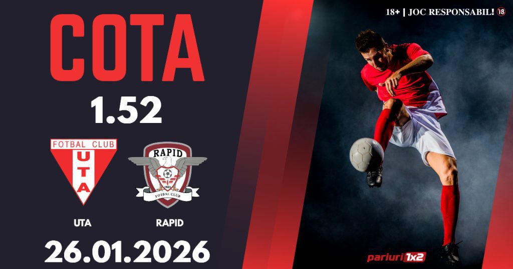 UTA – Rapid, Ponturi Pariuri Fotbal Superliga, 26.01.2026