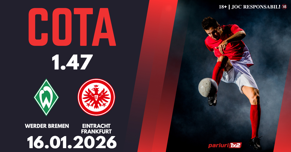 Werder Bremen – Eintracht Frankfurt, Ponturi Pariuri Fotbal Bundesliga, 16.01.2026
