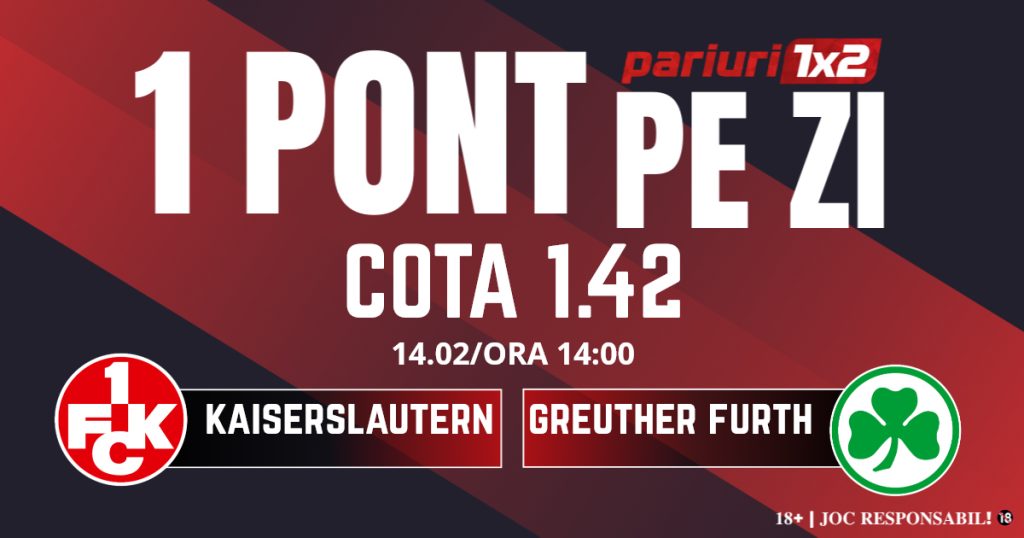 Un Pont pe Zi, 14 februarie: Profitul vine din Zweite Bundesliga! Astăzi Kaiserslautern – Greuther Furth