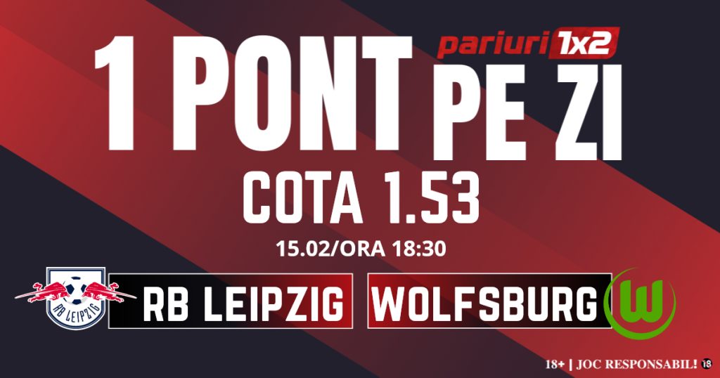 Un Pont pe Zi, 15 februarie: Profitul vine din Bundesliga! Astăzi RB Leipzig – Wolfsburg