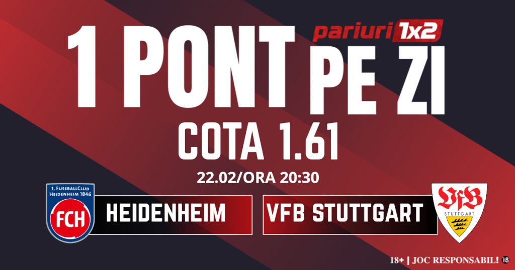 Un Pont pe Zi, 22 februarie: Profitul vine din Bundesliga! Astăzi Heidenheim – VFB Stuttgart