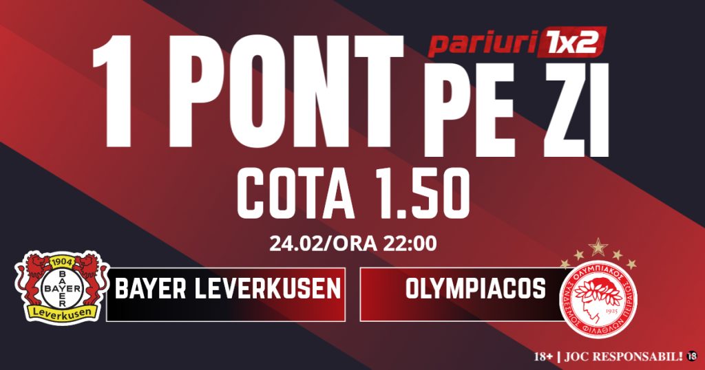 Un Pont pe Zi, 24 februarie: Profitul vine din Liga Campionilor! Astăzi Bayer Leverkusen – Olympiacos