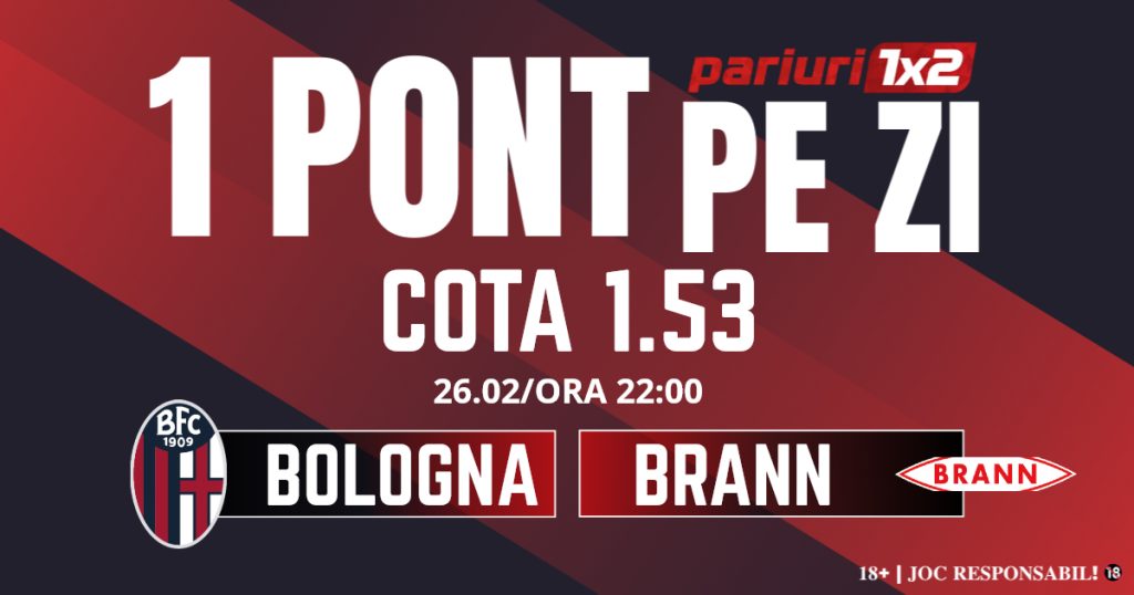 Un Pont pe Zi, 26 februarie: Două zile consecutive de profit! Astăzi Bologna – Brann