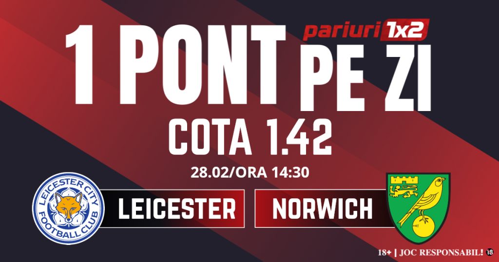 Un Pont pe Zi, 28 februarie: Patru zile consecutive de profit! Astăzi Leicester – Norwich