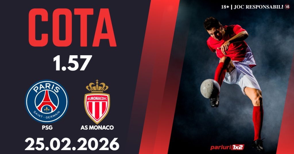 PSG – AS Monaco, Ponturi Pariuri Fotbal Liga Campionilor, 25.02.2026