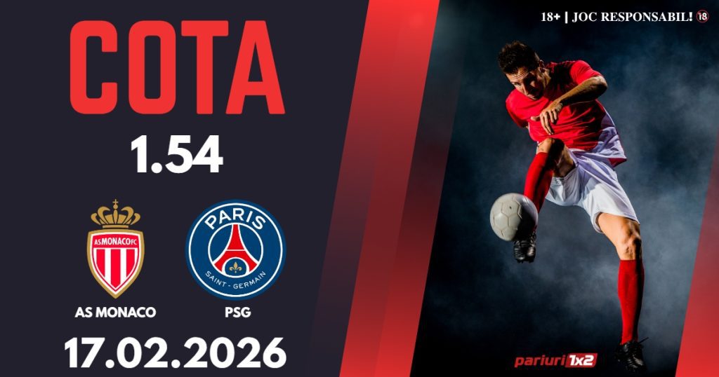 AS Monaco – PSG, Ponturi Pariuri Fotbal Liga Campionilor, 17.02.2026