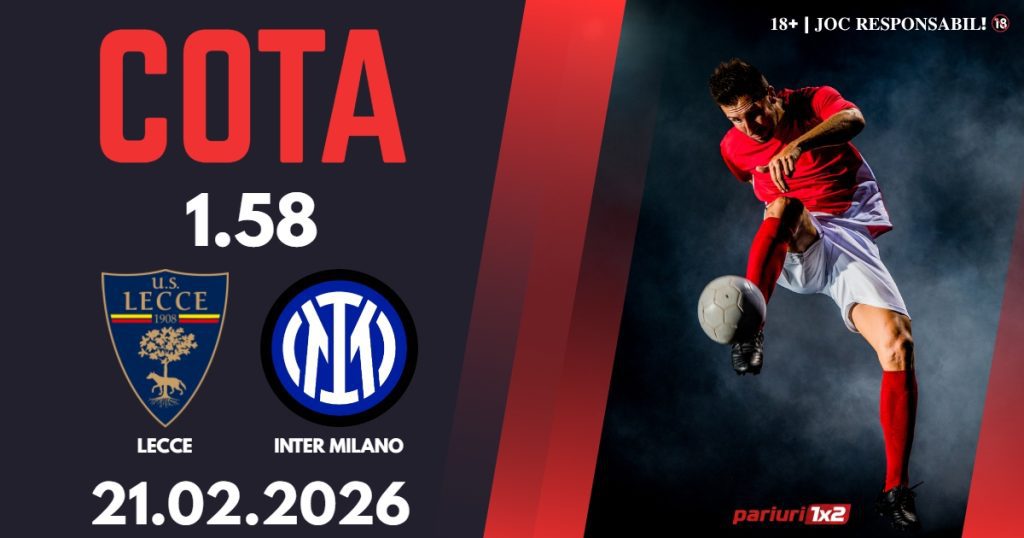 Lecce – Inter, Ponturi Pariuri Fotbal Serie A, 21.02.2026
