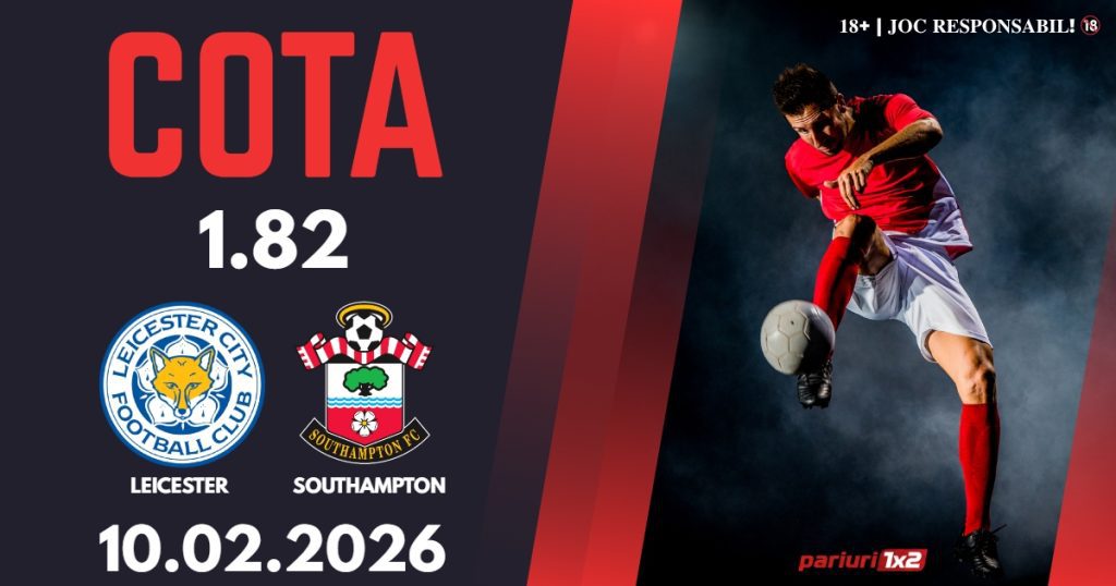 Leicester – Southampton, Ponturi Pariuri Fotbal Championship, 10.02.2026