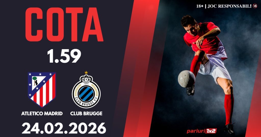 Atletico Madrid – Club Brugge, Ponturi Pariuri Fotbal Liga Campionilor, 24.02.2026