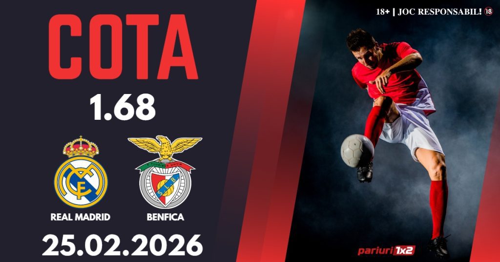 Real Madrid – Benfica, Ponturi Pariuri Fotbal Liga Campionilor, 25.02.2026