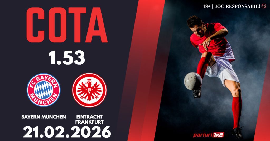 Bayern Munchen – Eintracht Frankfurt, Ponturi Pariuri Fotbal Bundesliga, 21.02.2026