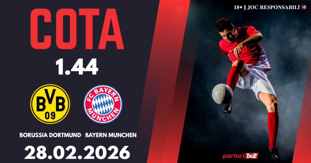 Borussia Dortmund – Bayern Munchen, Ponturi Pariuri Fotbal Bundesliga, 28.02.2026