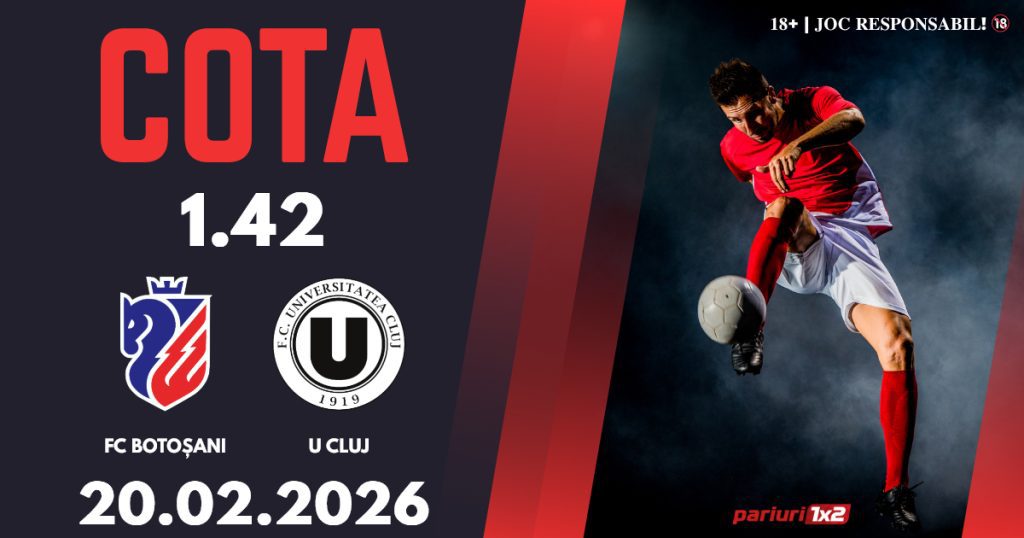 FC Botoșani – U Cluj, Ponturi Pariuri Fotbal Superliga, 20.02.2026