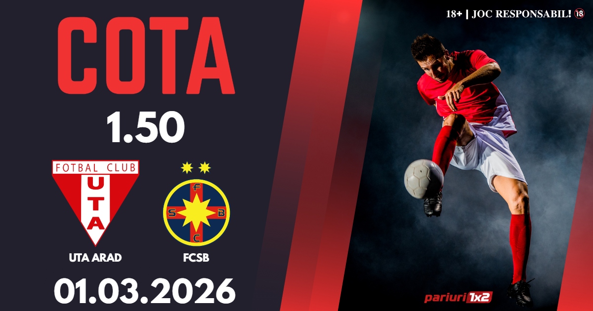 UTA Arad – FCSB, Ponturi Pariuri Fotbal Superliga Romaniei, 01.03.2026