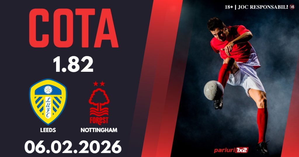 Leeds – Nottingham, Ponturi Pariuri Fotbal Premier League, 06.02.2026