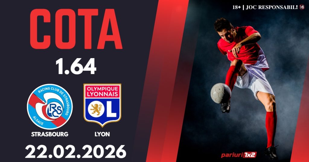 Strasbourg – Lyon, Ponturi Pariuri Fotbal Ligue 1, 22.02.2026