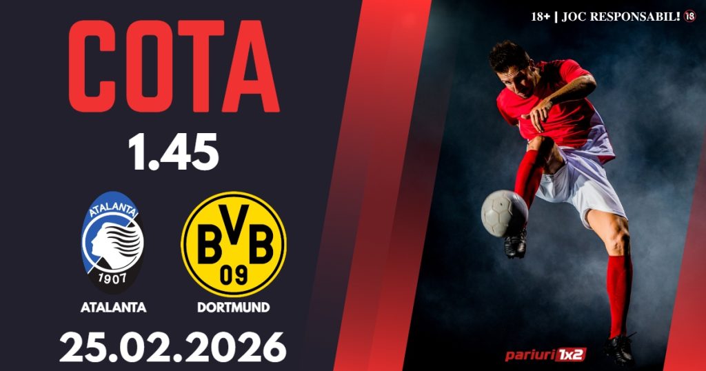 Atalanta – Dortmund, Ponturi Pariuri Fotbal Liga Campionilor, 25.02.2026