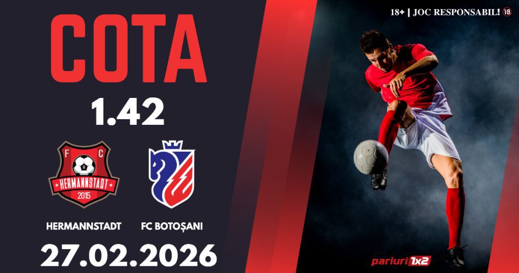 Hermannstadt – FC Botoșani, Ponturi Pariuri Fotbal Superliga, 27.02.2026