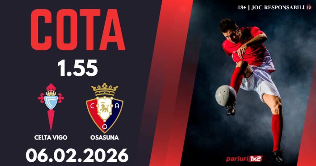 Celta Vigo – Osasuna, Ponturi Pariuri Fotbal La Liga, 06.02.2026
