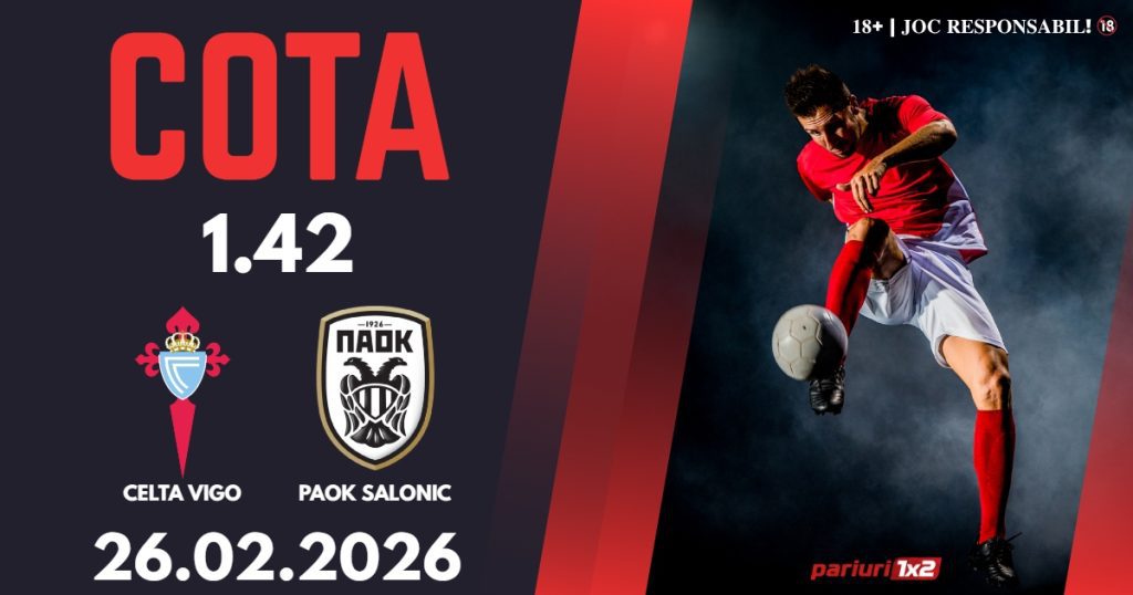 Celta Vigo – PAOK, Ponturi Pariuri Fotbal Europa League, 26.02.2026