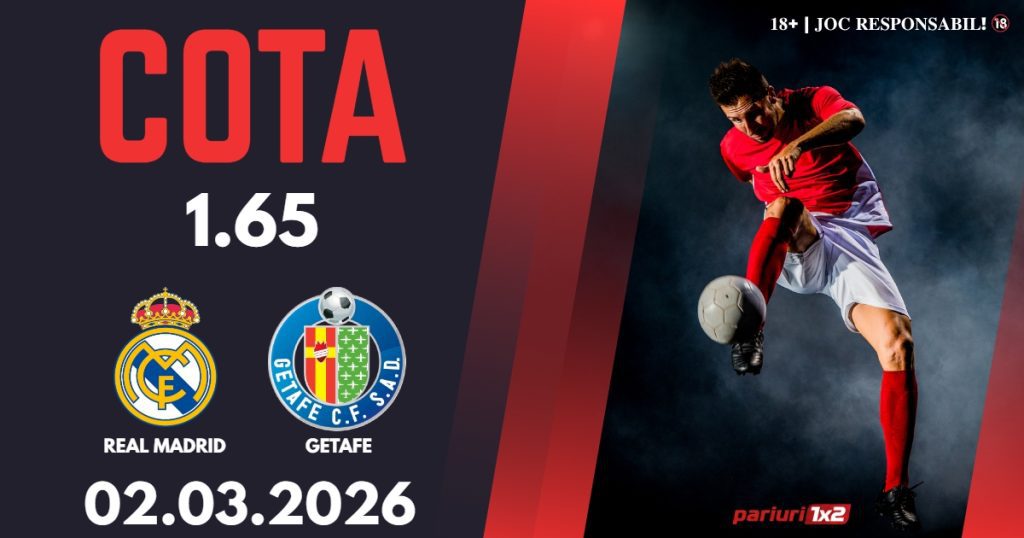 Real Madrid – Getafe, Ponturi Pariuri Fotbal La Liga, 02.03.2026