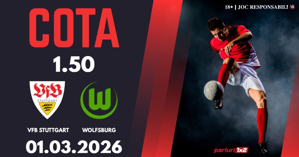 VFB Stuttgart – Wolfsburg, Ponturi Pariuri Fotbal Bundesliga, 01.03.2026