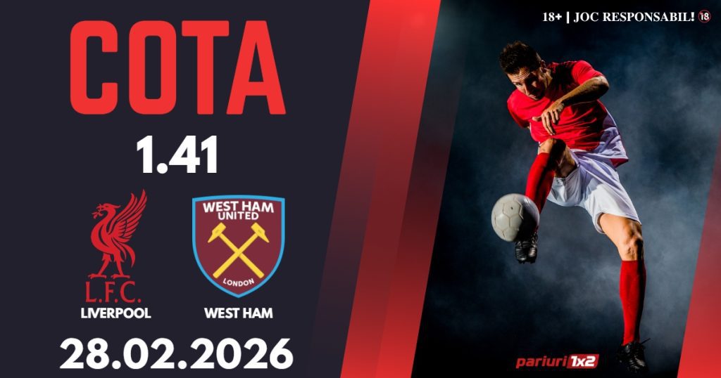 Liverpool – West Ham, Ponturi Pariuri Fotbal Premier League, 28.02.2026