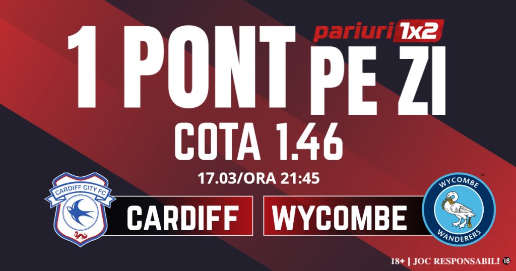 Un Pont pe Zi, 17 martie: Două zile consecutive de profit! Astăzi Cardiff – Wycombe