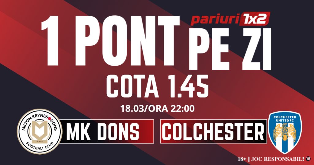 Un Pont pe Zi, 18 martie: Profitul vine din League Two! Astăzi Milton Keynes – Colchester