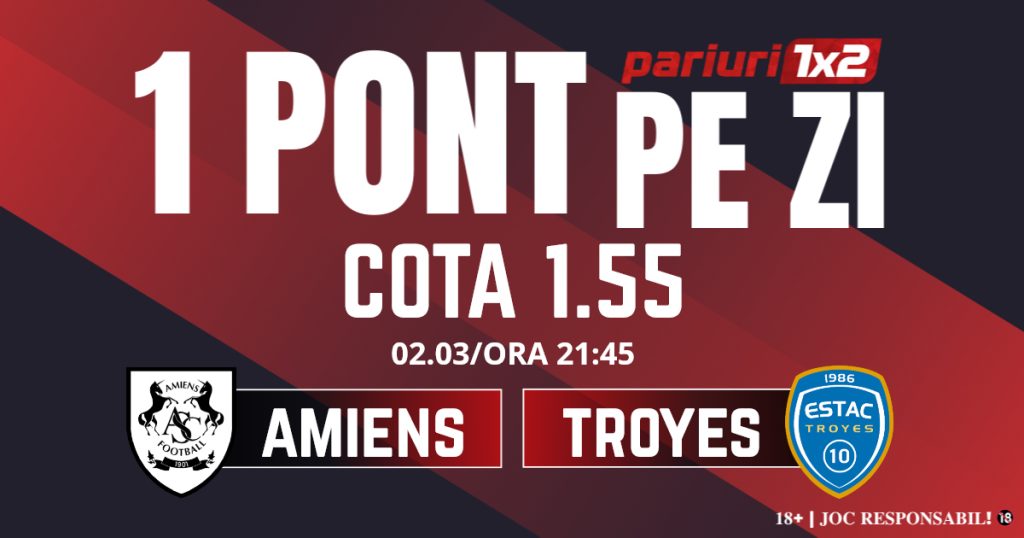 Un Pont pe Zi, 02 martie: Selecția oferită ieri a fost câștigătoare! Astăzi Amiens – Troyes